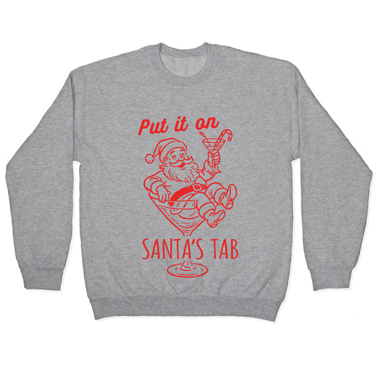 Put it On Santas Tab Crewneck Sweatshirt