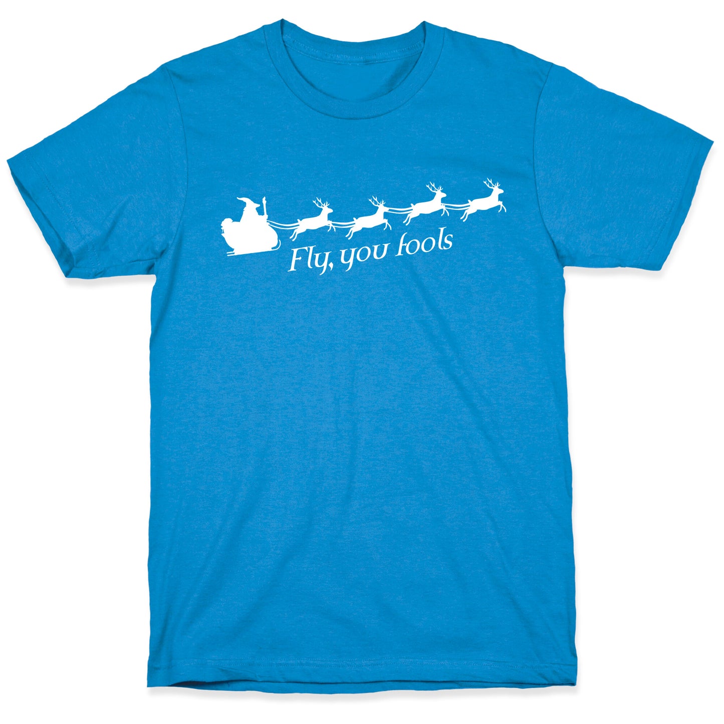 Fly You Fools Christmas T-Shirt