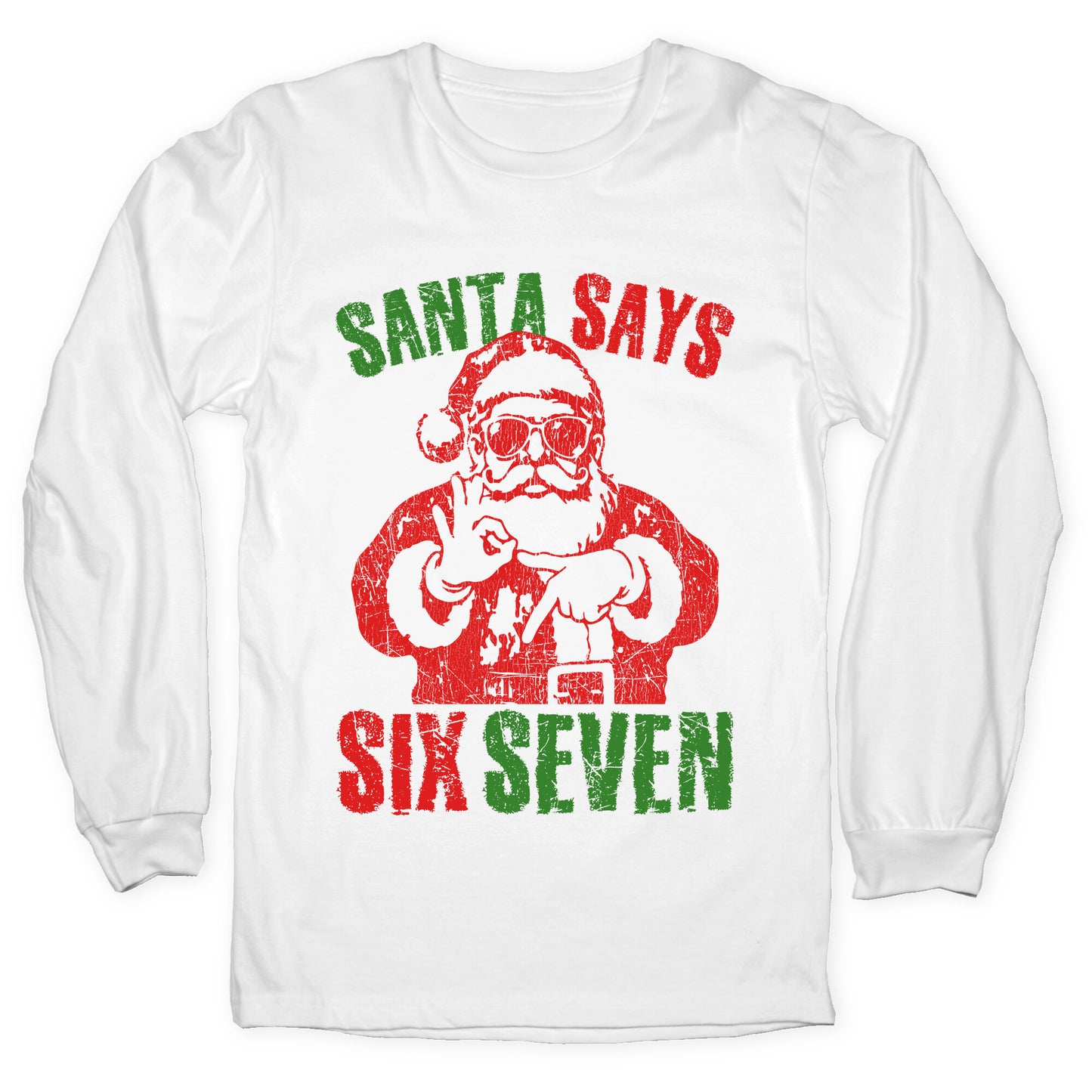 Santa Says 67 Longsleeve Tee