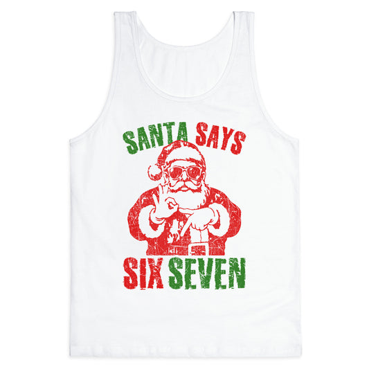 Santa Says 67 Tank Top