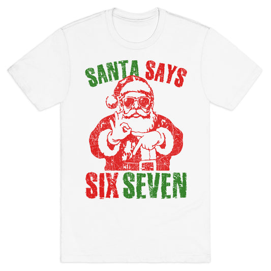 Santa Says 67 T-Shirt