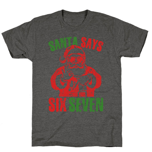 Santa Says 67 Unisex Triblend Tee