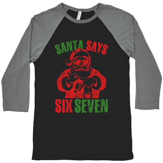 Santa Says 67 Baseball Tee