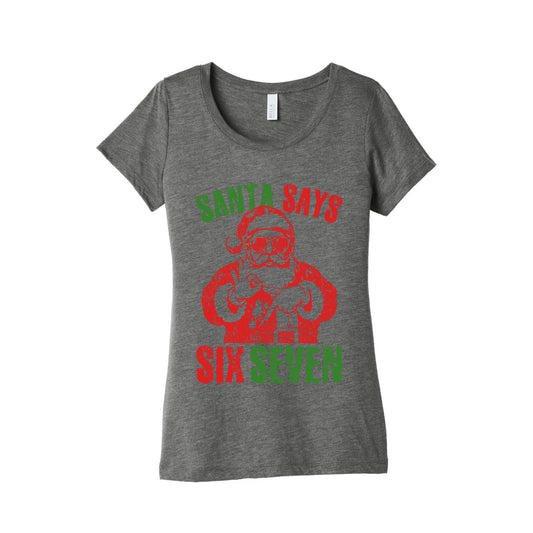 Santa Says 67 Womens Triblend Tee