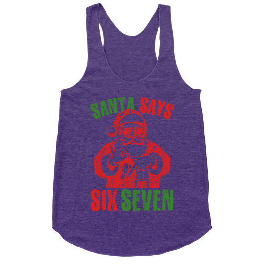 Santa Says 67 Racerback Tank