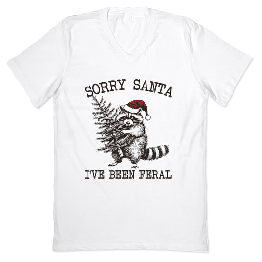 Sorry Santa, Ive Been Feral V-Neck