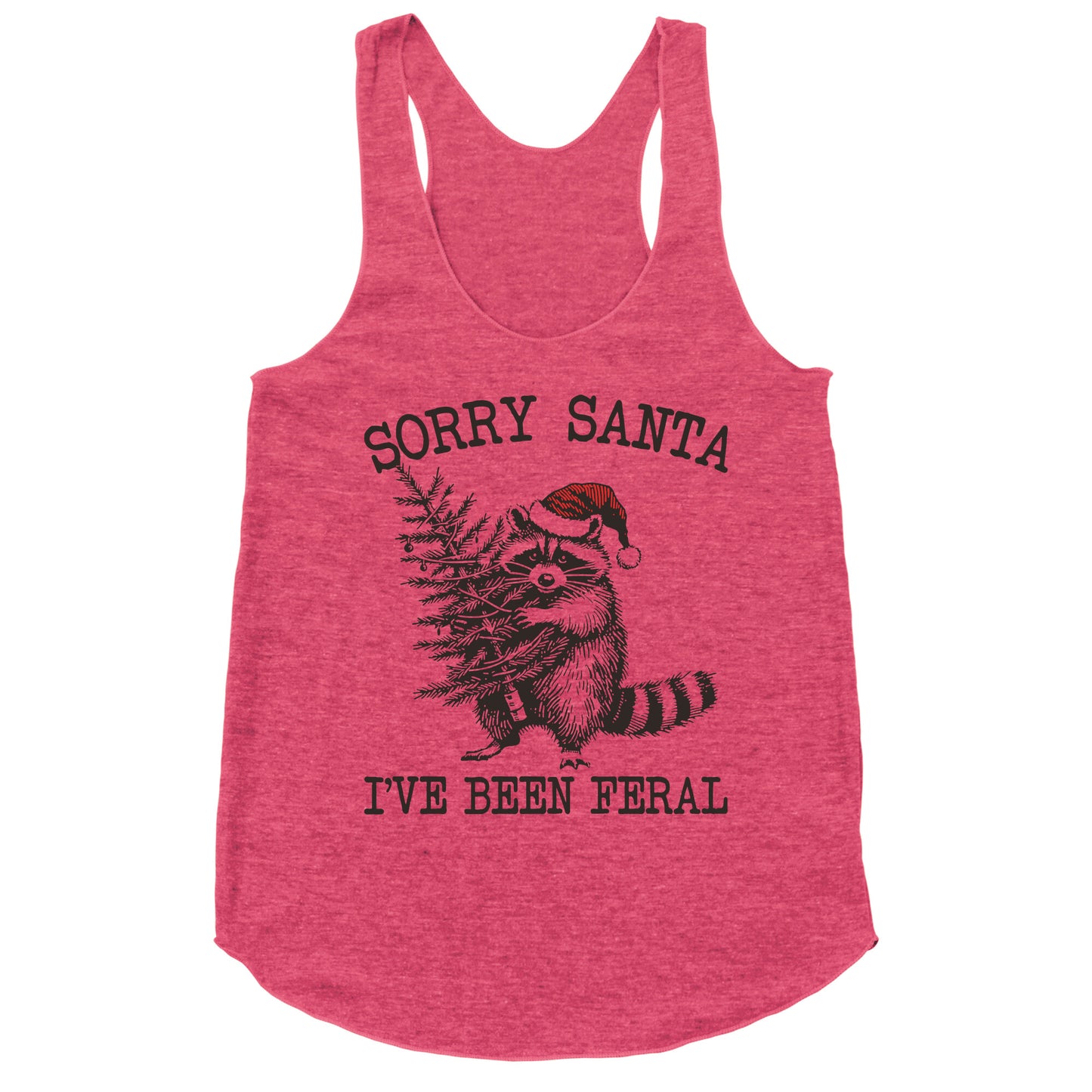 Sorry Santa, Ive Been Feral Racerback Tank