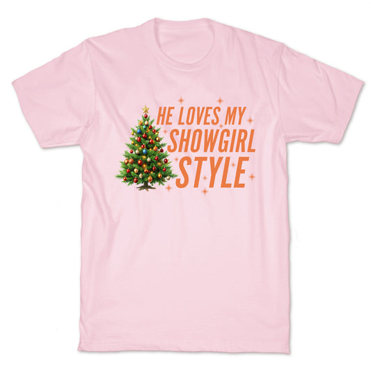 He Loves My Showgirl Style, She Loves my Redwood Tree T-Shirt