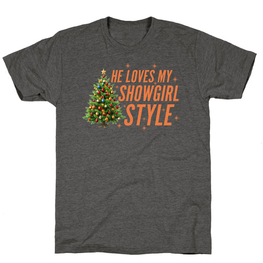 He Loves My Showgirl Style, She Loves my Redwood Tree Unisex Triblend Tee