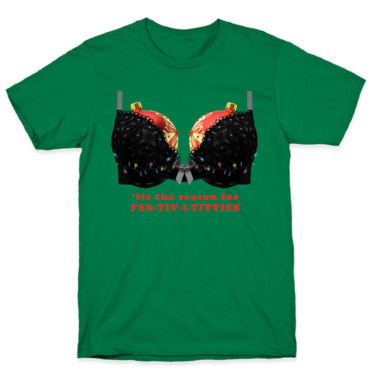 Tis the Season for Fest-tiv-i-titties T-Shirt