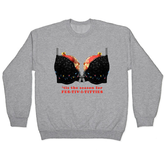 Tis the Season for Fest-tiv-i-titties Crewneck Sweatshirt