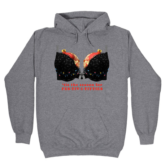 Tis the Season for Fest-tiv-i-titties Hoodie