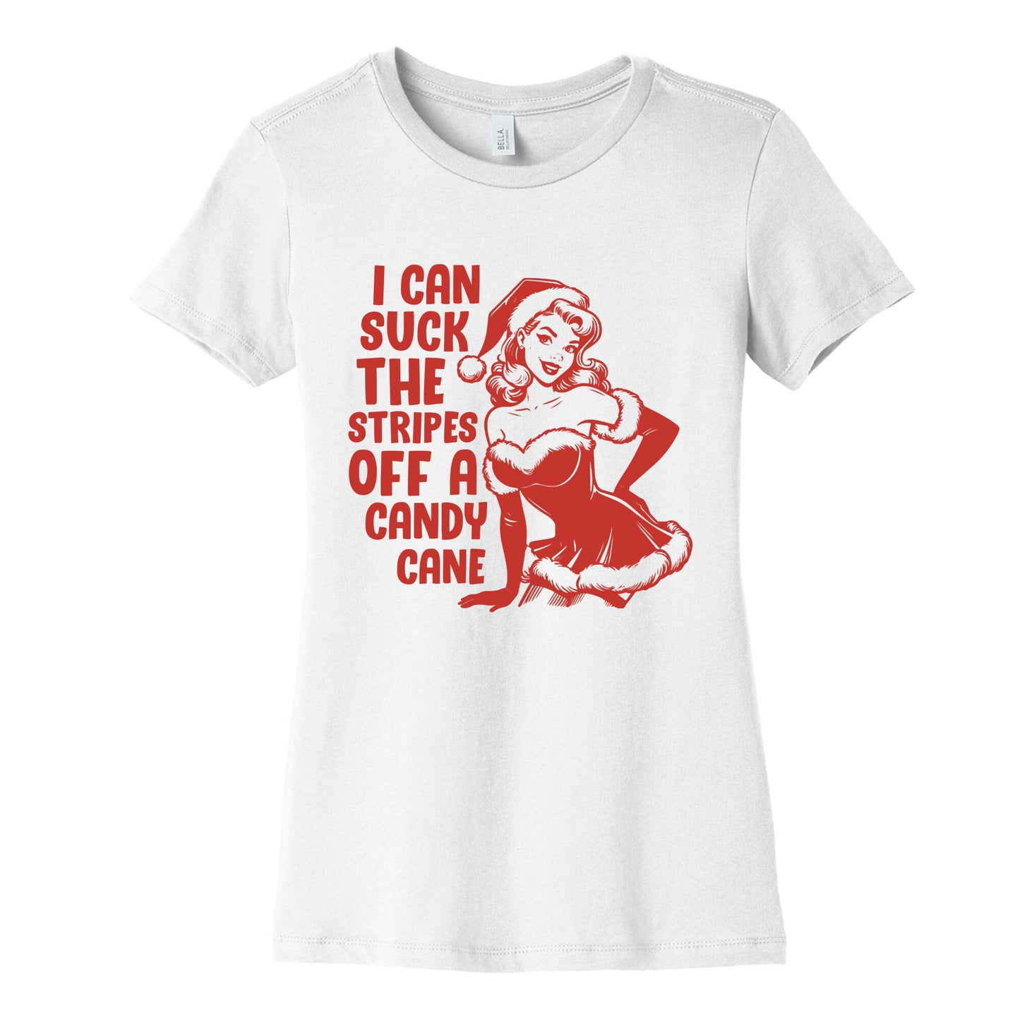 Can Suck the Stripes off a Candy Cane Womens Cotton Tee