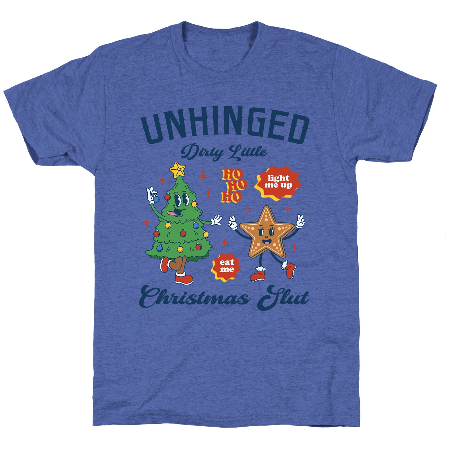 Unhinged Dirty Christmas Slut Unisex Triblend Tee