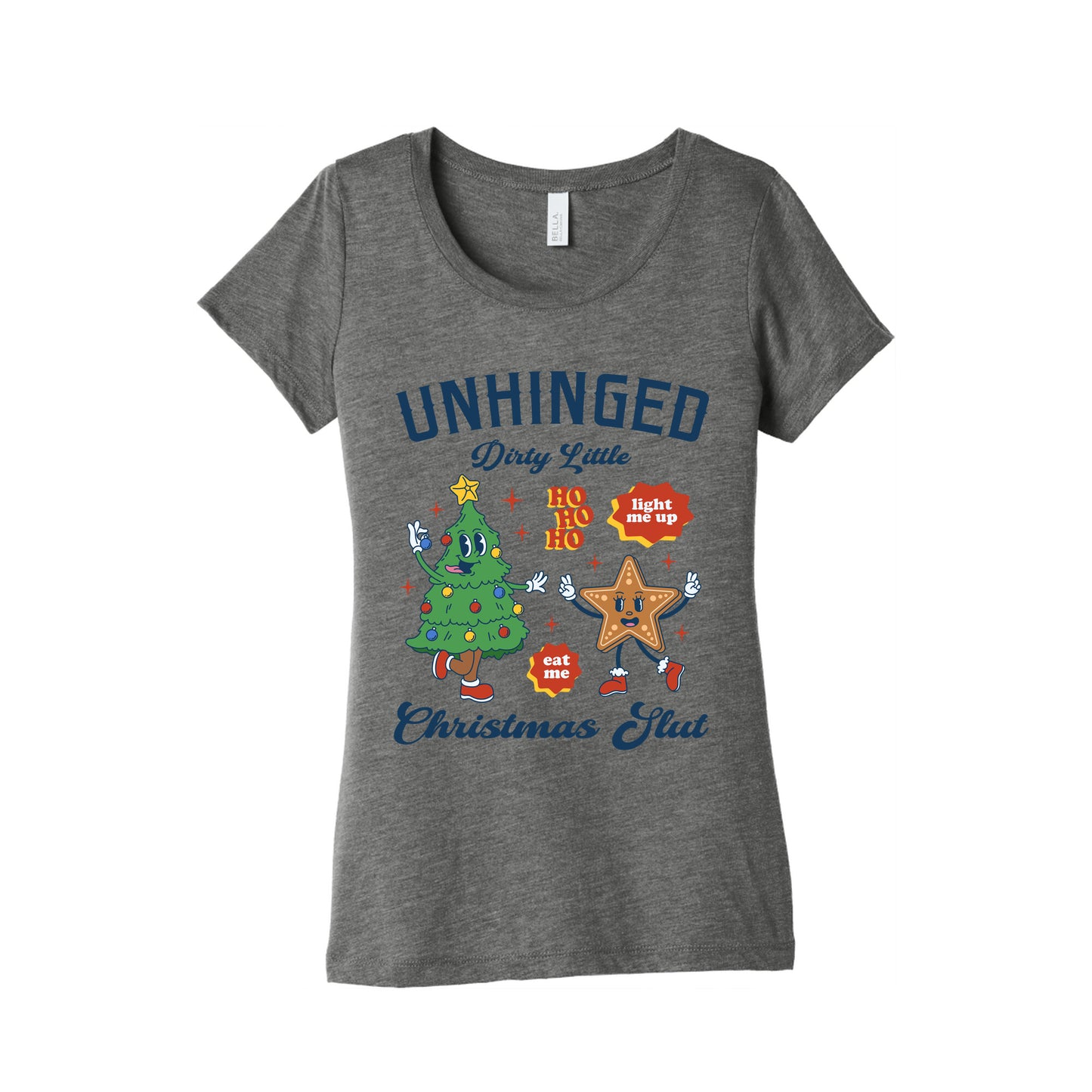 Unhinged Dirty Christmas Slut Womens Triblend Tee