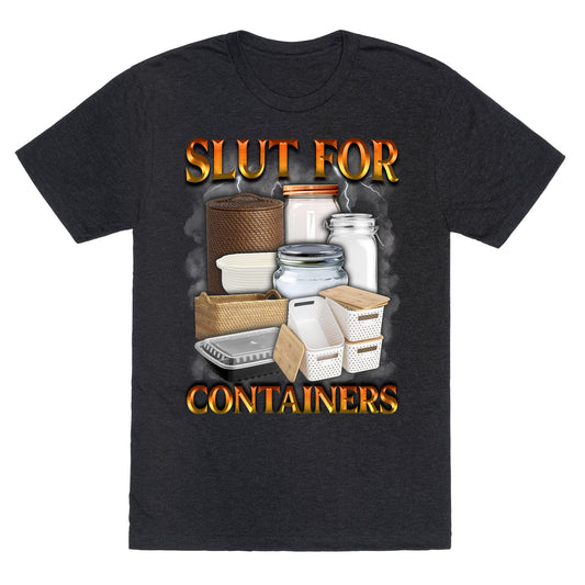 Slut for Containers Unisex Triblend Tee
