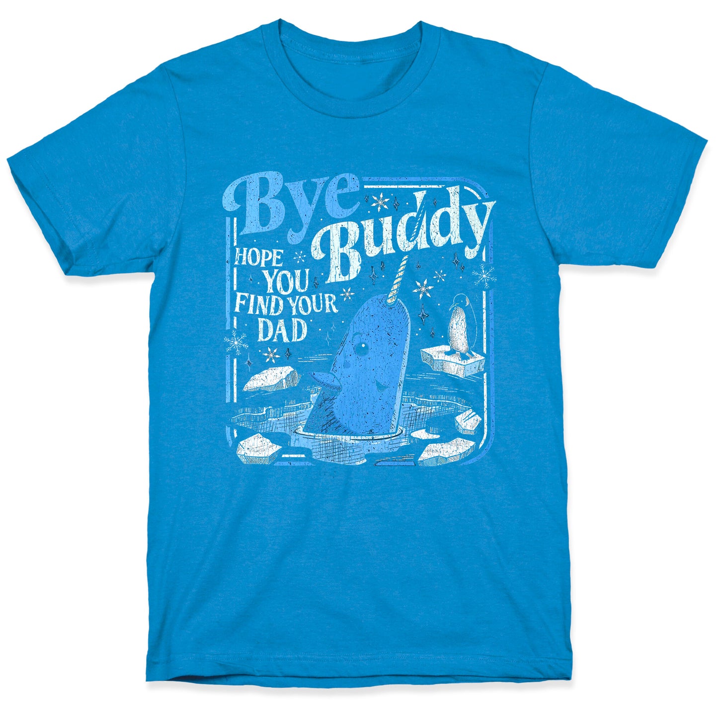 Bye Bye Buddy T-Shirt