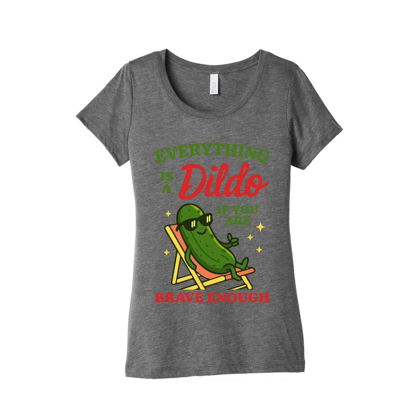 Everything is a Dildo if youre Brave Enough Womens Triblend Tee