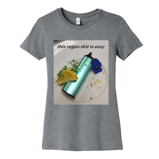 This Vegan Shit is Easy Womens Cotton Tee