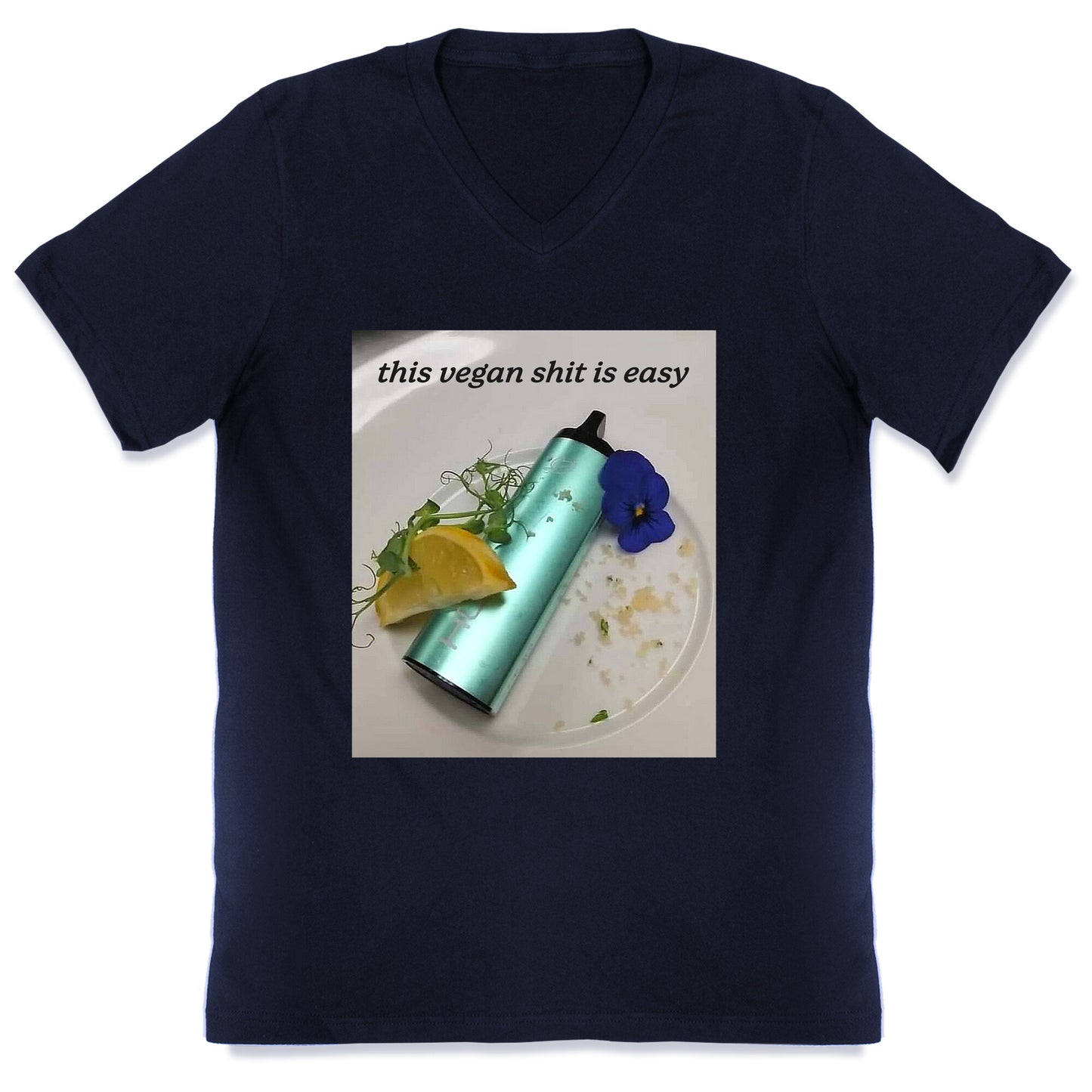 This Vegan Shit is Easy V-Neck