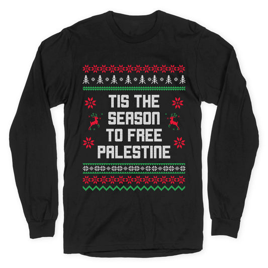 Tis the Season to Free Palestine Longsleeve Tee