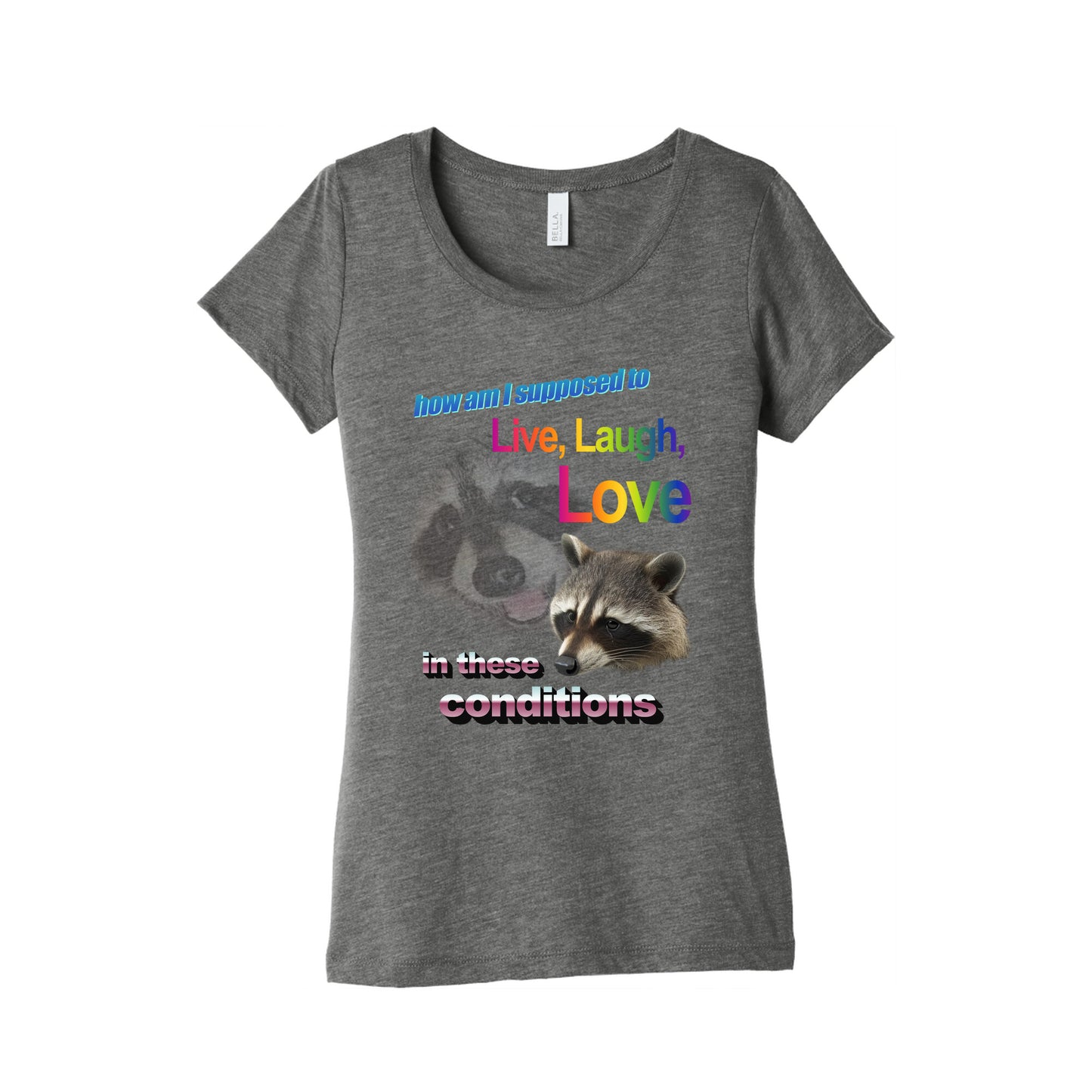 Live Laugh Love Raccoon Womens Triblend Tee