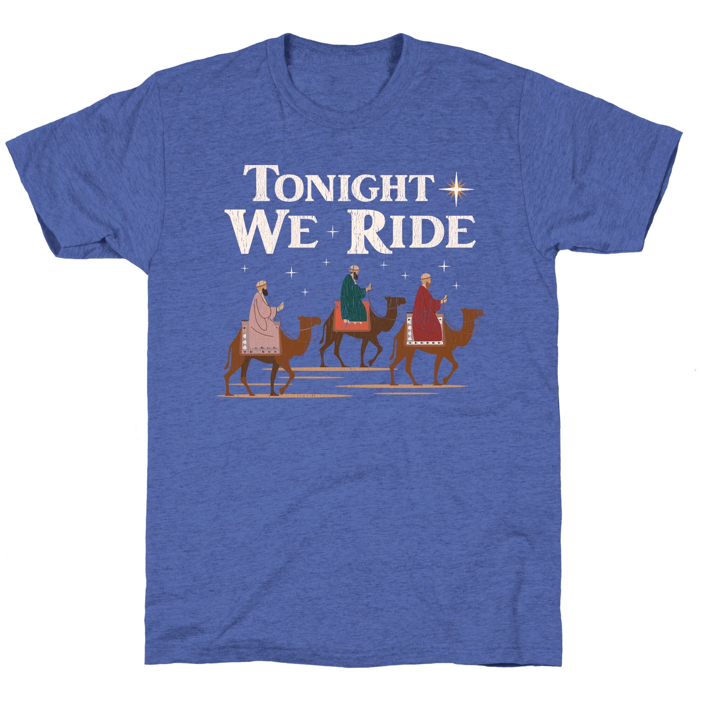 Tonight We Ride Unisex Triblend Tee