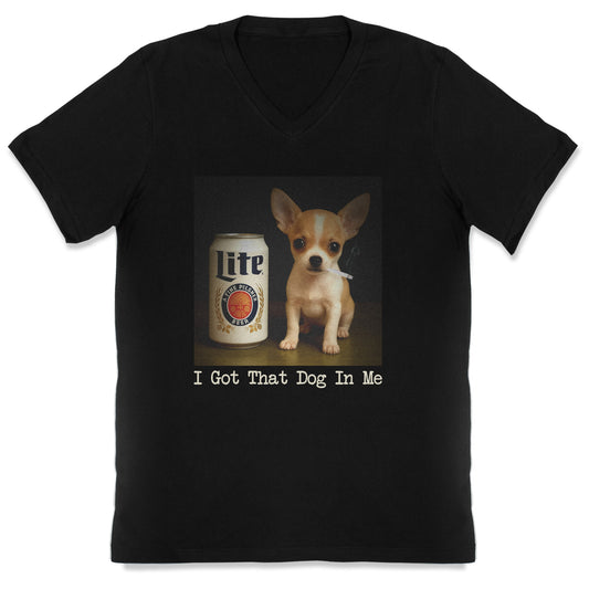 I Got That Dog In Me Shirt V-Neck