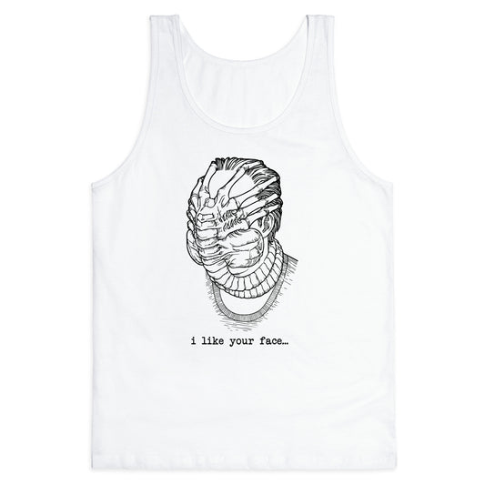 I Like Your Face Tank Top