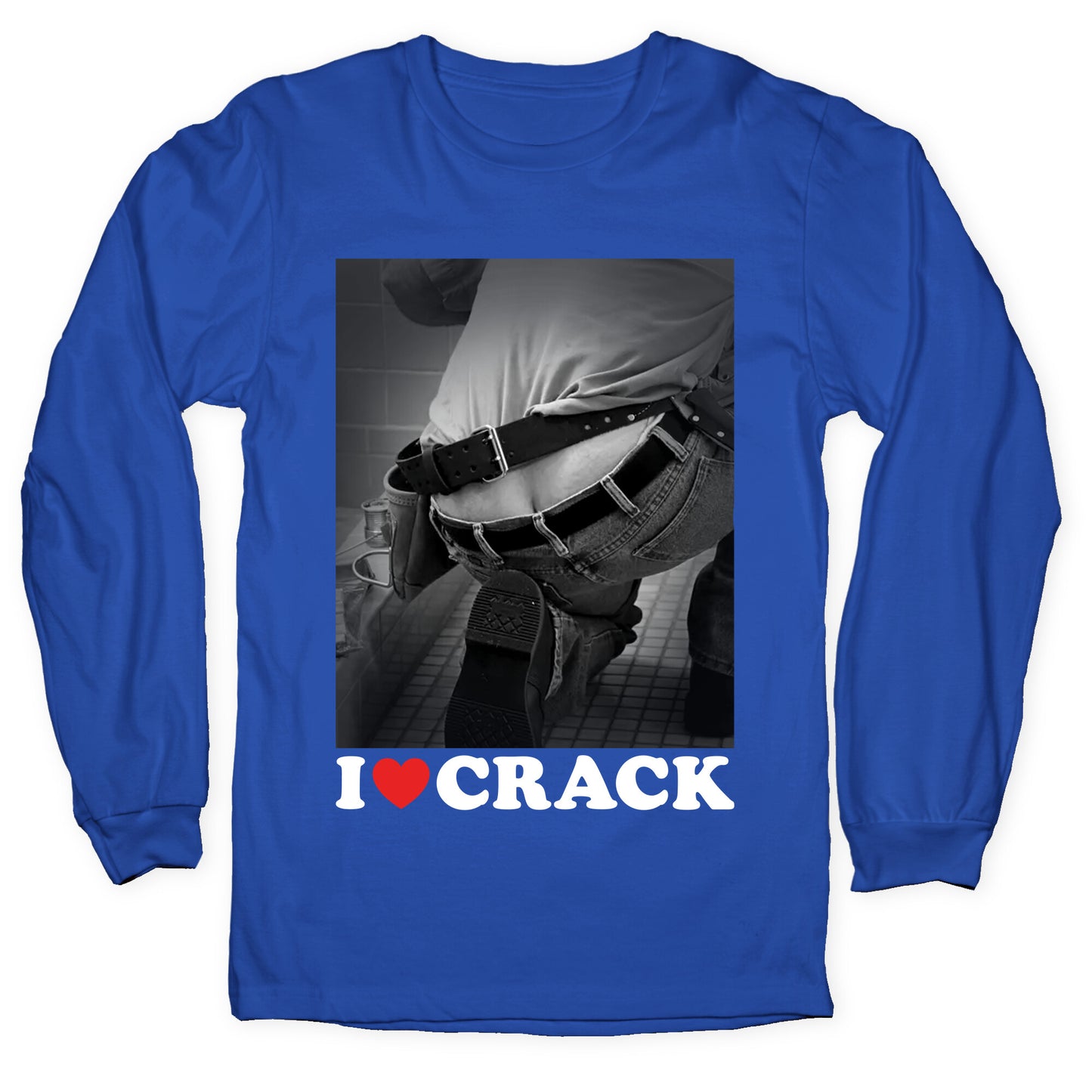 I Love Crack Longsleeve Tee