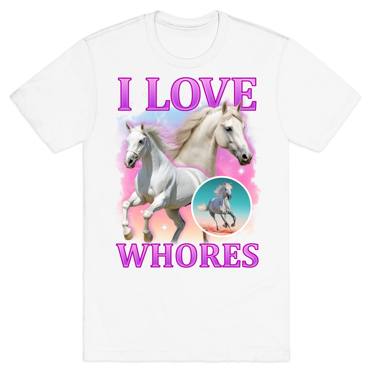 I Love Whores T-Shirt