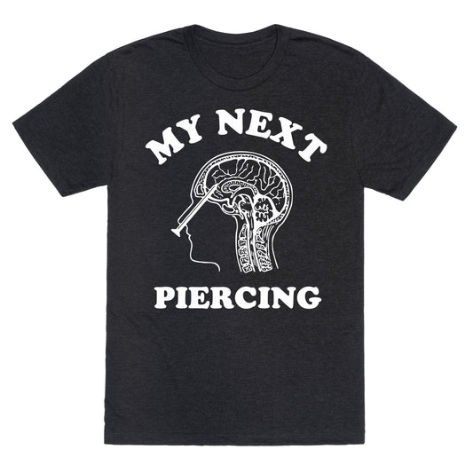 My Next Piercing Unisex Triblend Tee