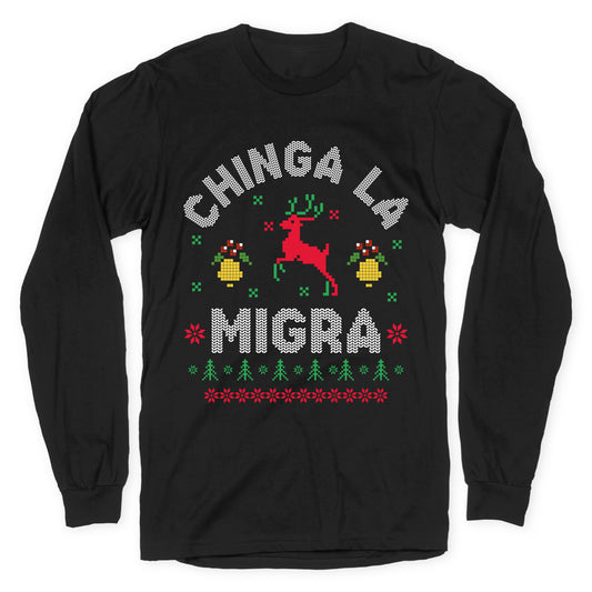 Chinga La Migra Christmas Longsleeve Tee