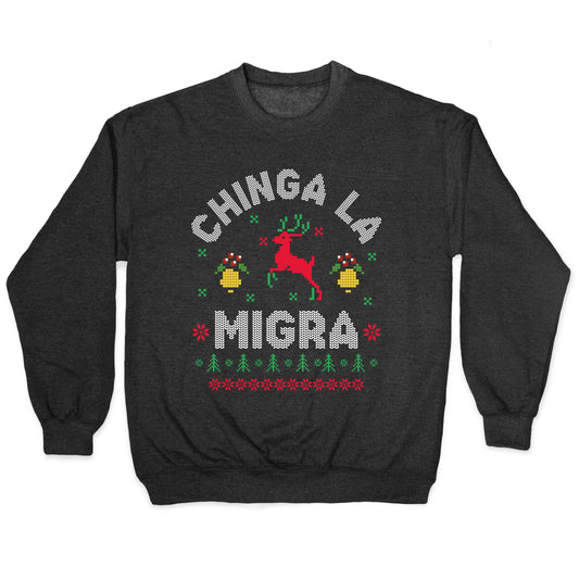 Chinga La Migra Christmas Crewneck Sweatshirt