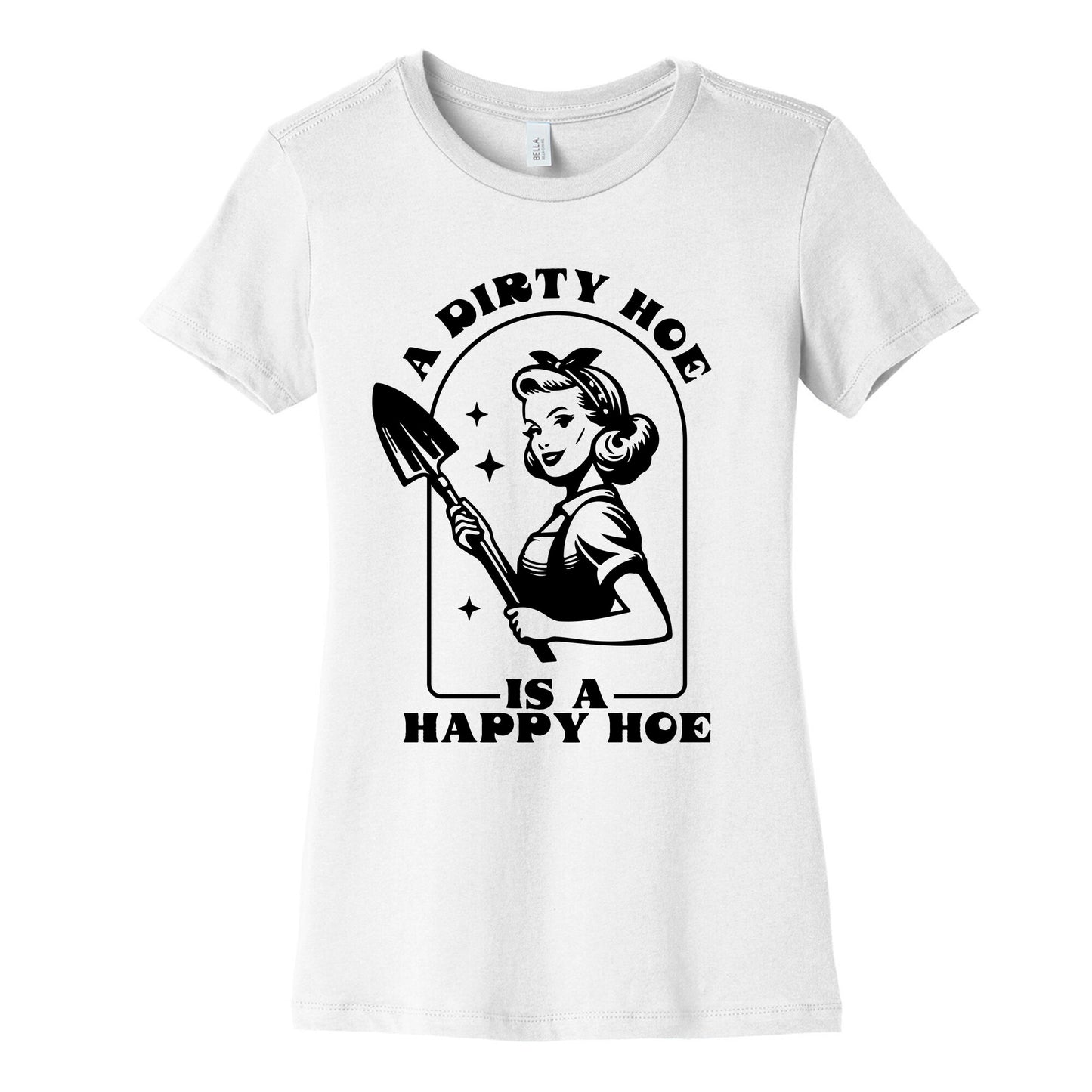 Dirty Hoe, Happy Hoe Womens Cotton Tee