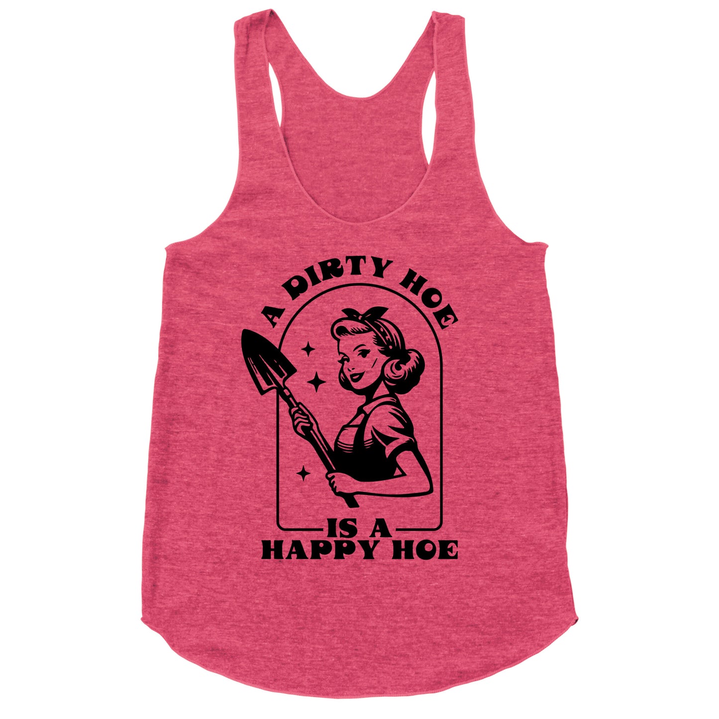 Dirty Hoe, Happy Hoe Racerback Tank