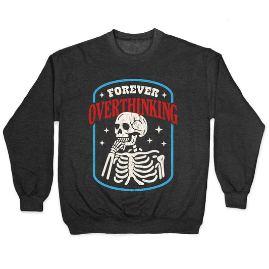Overthinking Crewneck Sweatshirt