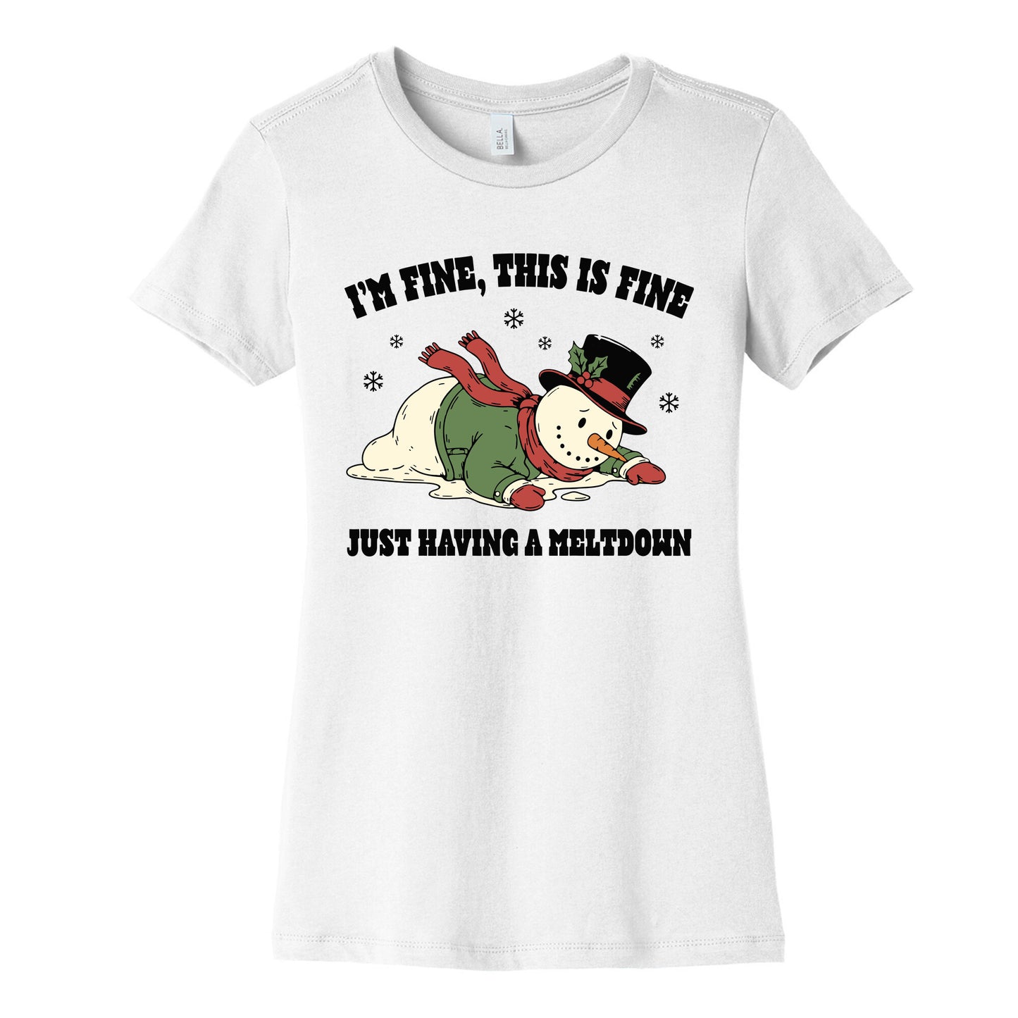 Just Having A Meltdown Womens Cotton Tee