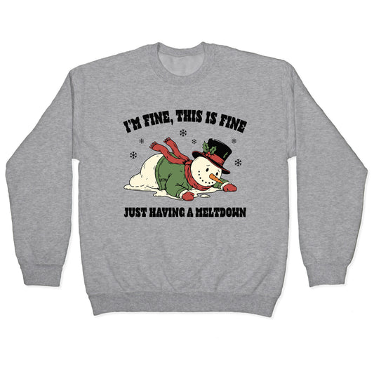 Just Having A Meltdown Crewneck Sweatshirt
