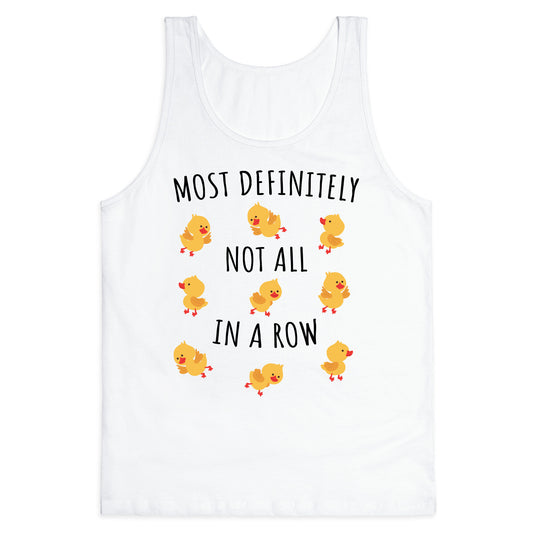 Not All In A Row Tank Top