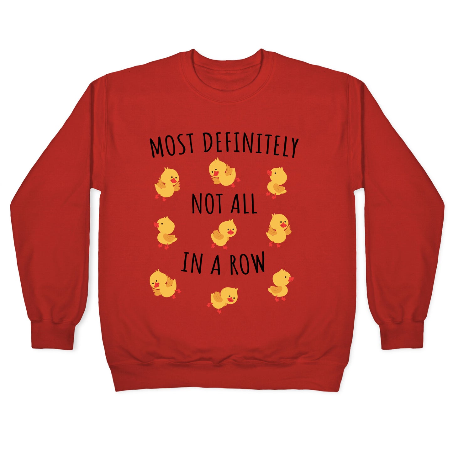 Not All In A Row Crewneck Sweatshirt