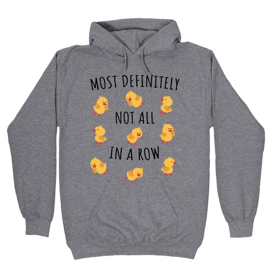 Not All In A Row Hoodie