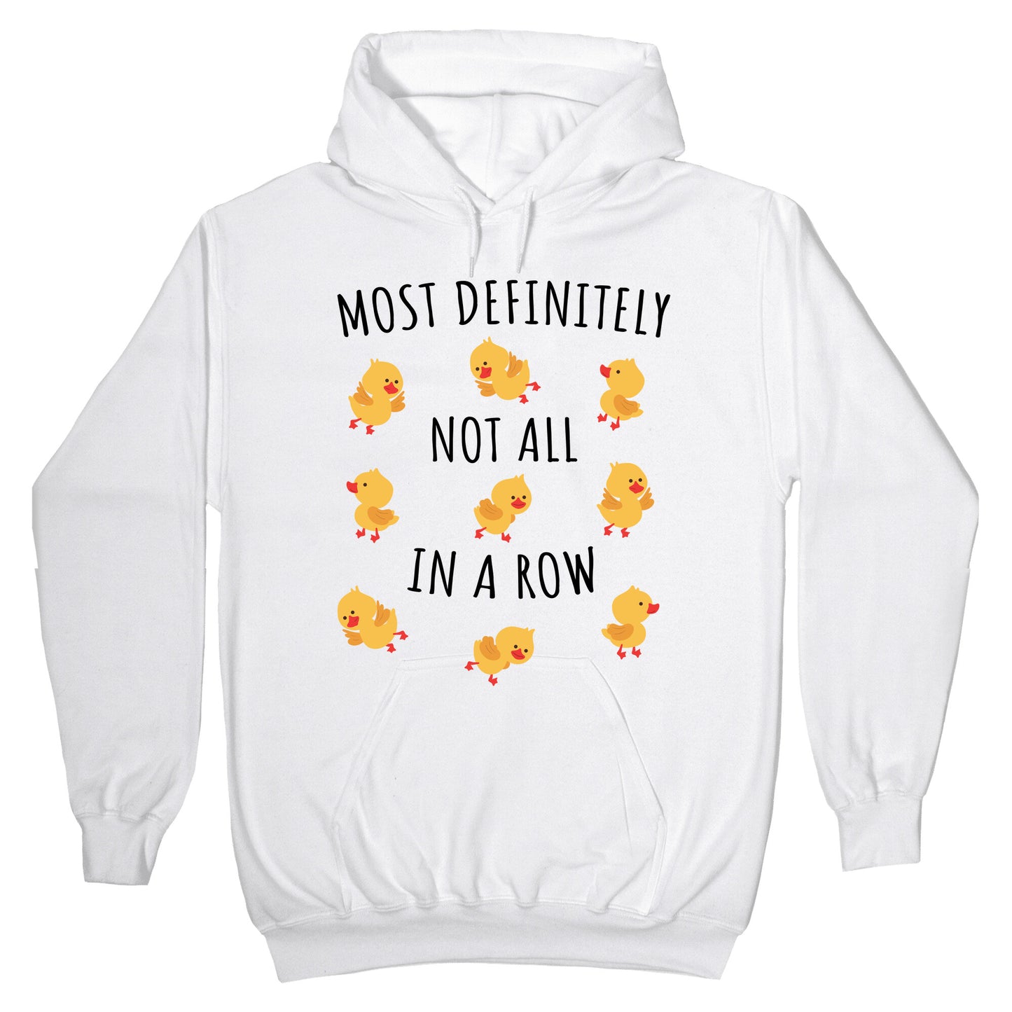 Not All In A Row Hoodie