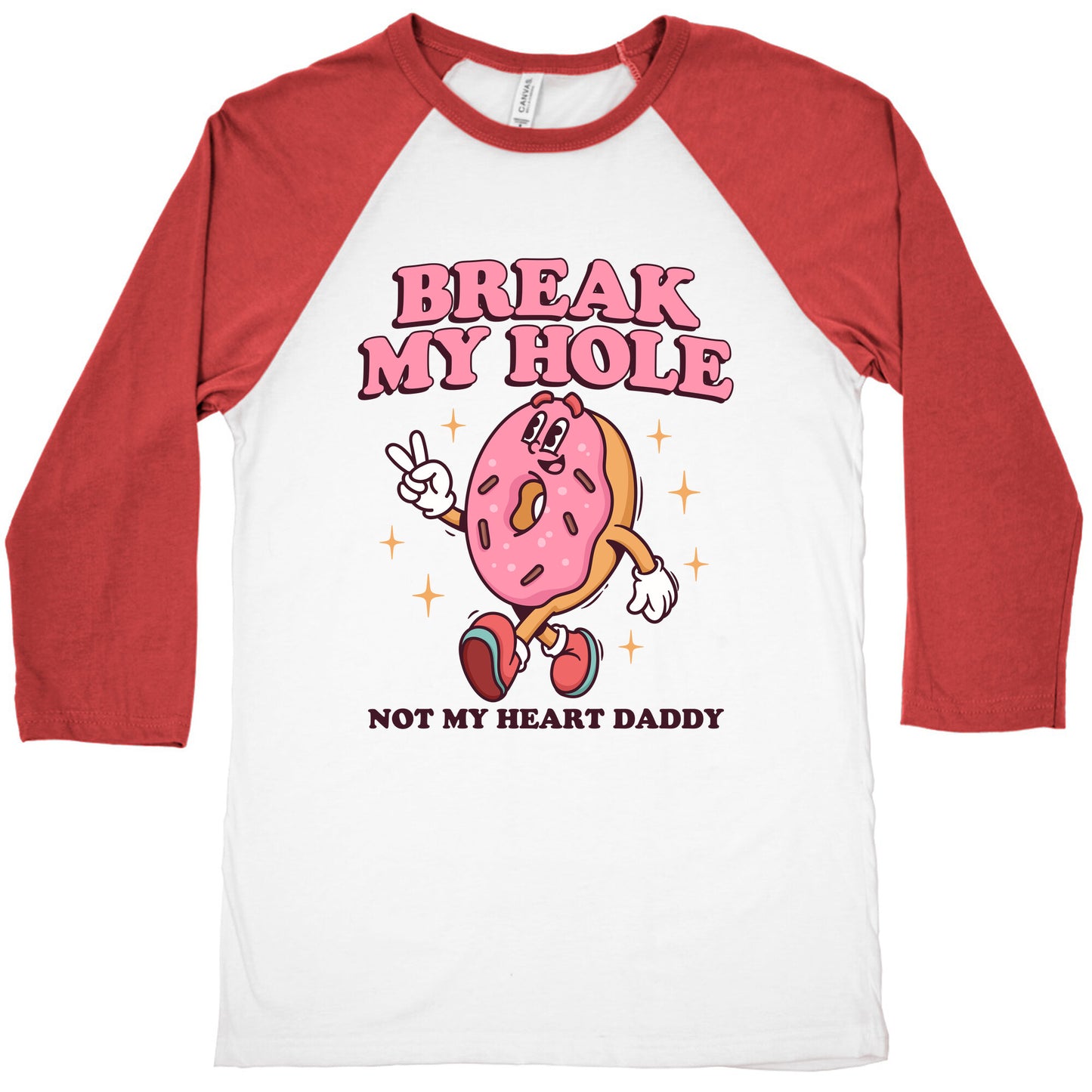 Break My Hole, Not My Heart Daddy Baseball Tee