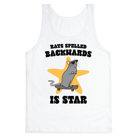 Rats Spelled Backwards is STAR Tank Top