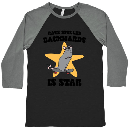 Rats Spelled Backwards is STAR Baseball Tee