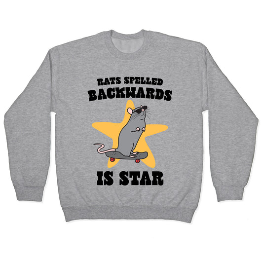 Rats Spelled Backwards is STAR Crewneck Sweatshirt