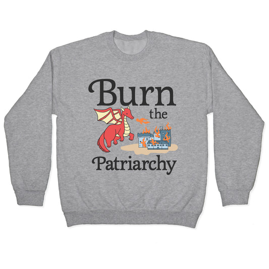 Burn the Patriarchy Crewneck Sweatshirt