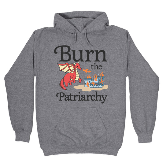 Burn the Patriarchy Hoodie