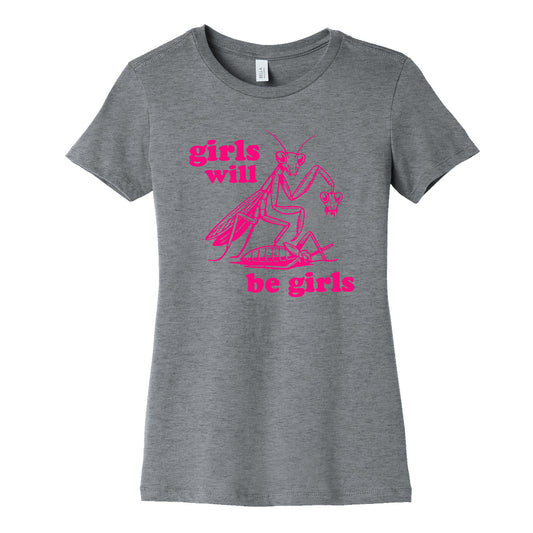 Girls Will Be Girls Womens Cotton Tee